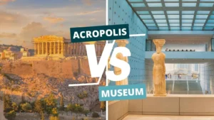 Acropolis or Acropolis museum which should you visit if short on time in athens - Fair comparison between Athens Acropolis vs Acropolis museum