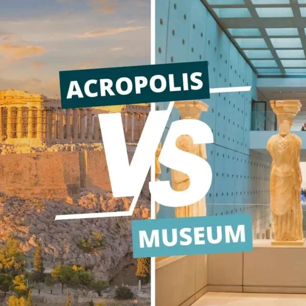 Acropolis or Acropolis museum which should you visit if short on time in athens - Fair comparison between Athens Acropolis vs Acropolis museum
