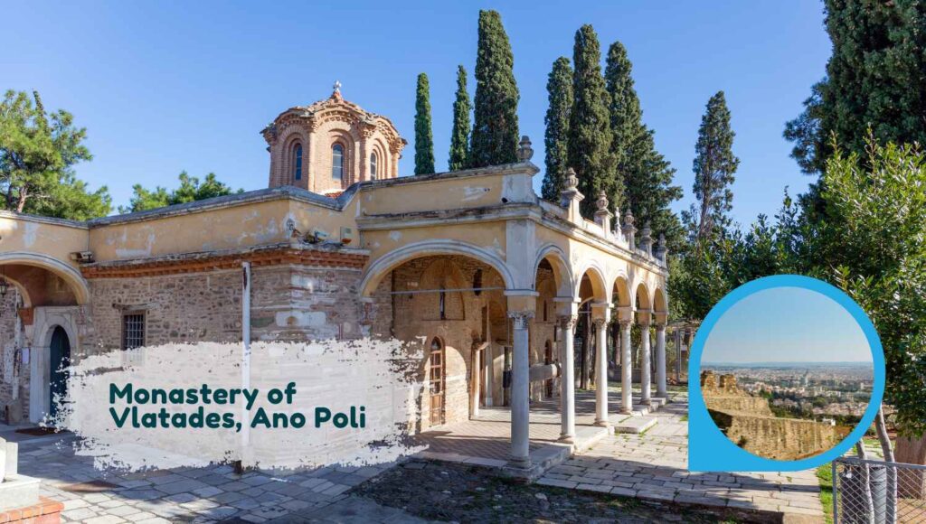 Monastery of Vlatades Ano Poli - Reasons to visit Thessaloniki